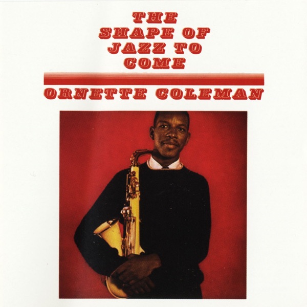 The Shape of Jazz to Come by Ornette Coleman, album cover